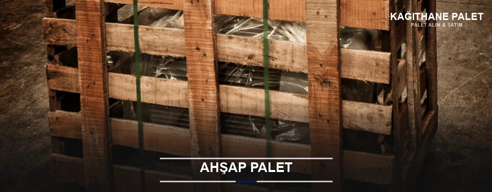 Kağıthane Sanayi Tipi Ahşap Palet