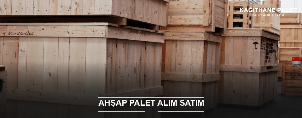 Kağıthane Kaliteli Ahşap Palet