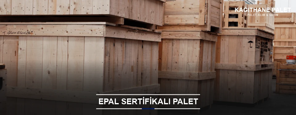 Kağıthane EPAL Palet Tedarikçisi