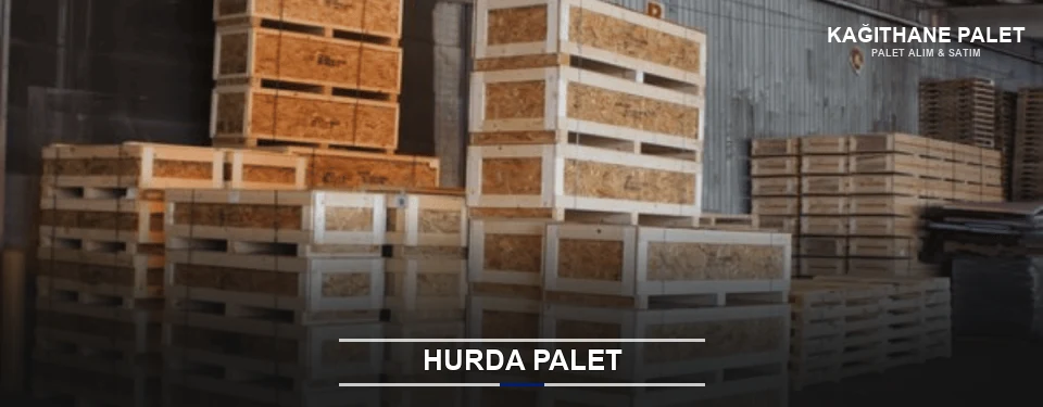 Kağıthane Hurda Ahşap Palet