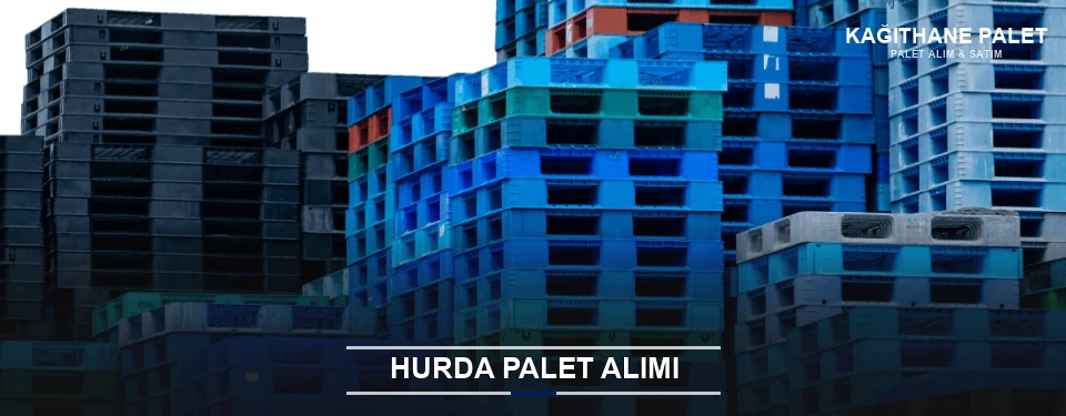 Kağıthane Toplu Hurda Palet Alımı