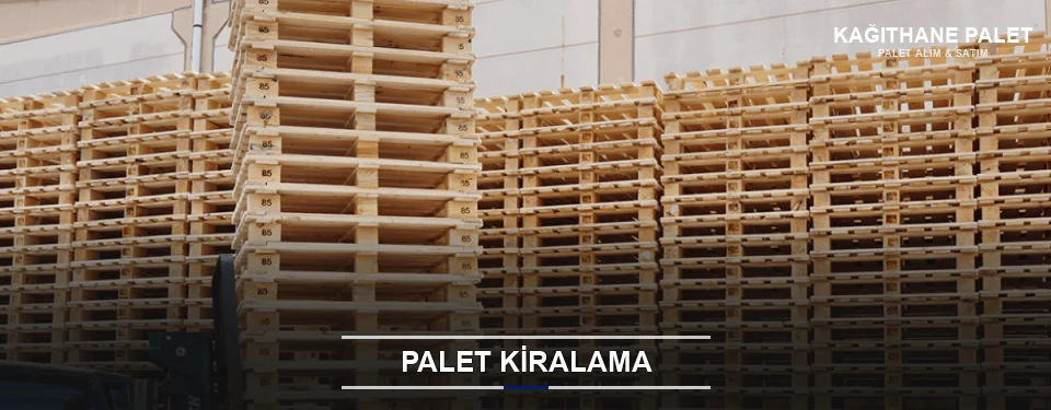 Kağıthane Aylık Palet Kiralama